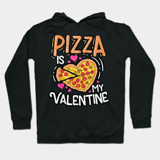 Pizza Is My Valentines Day Love Food Heart Funny Boys Girls Hoodie